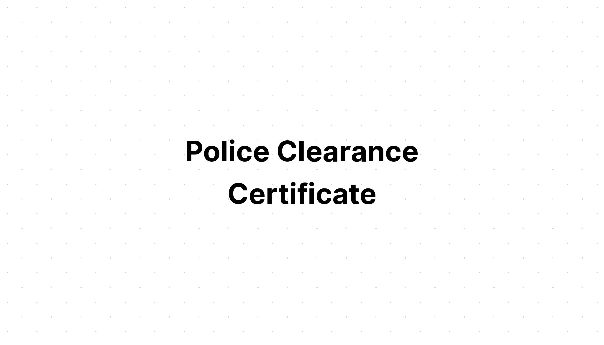 police-clearance-certificate-legal-government-documents-consulting